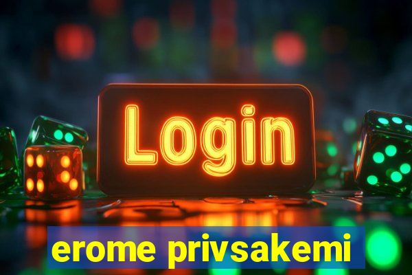 erome privsakemi